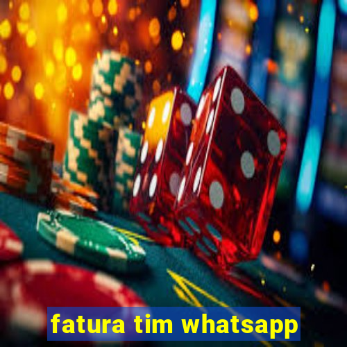 fatura tim whatsapp